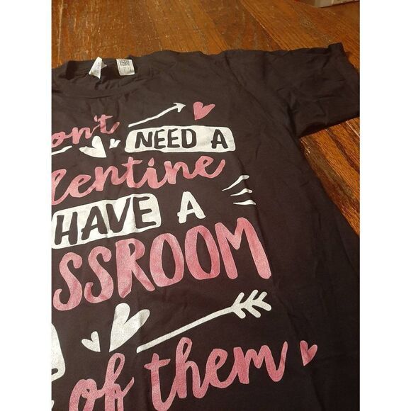 New Medium Don't Need Valentine I Have Classroom Full Them Tee T-Shirt Top NWT - Picture 3 of 3